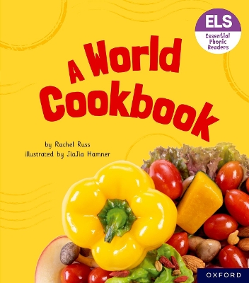 Essential Letters and Sounds: Essential Phonic Readers: Oxford Reading Level 6: A World Cookbook book