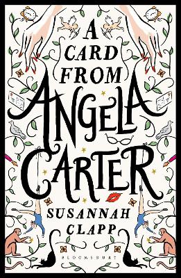 A Card From Angela Carter by Susannah Clapp