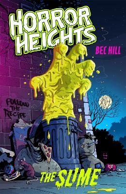Horror Heights: The Slime: Book 1 by Bec Hill