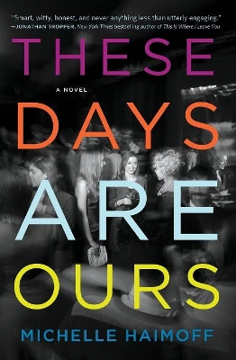 These Days Are Ours by Michelle Haimoff