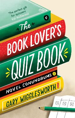 The Book Lover's Quiz Book: Novel Conundrums book