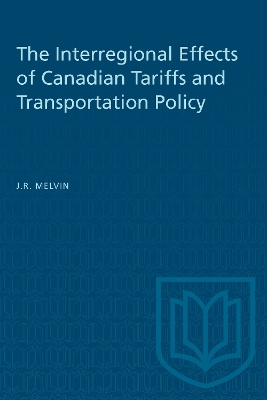 The Interregional Effects of Canadian Tariffs and Transportation Policy book