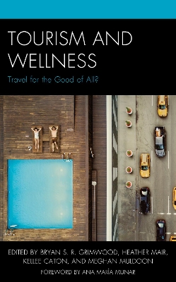 Tourism and Wellness: Travel for the Good of All? book