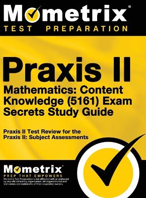 Praxis II Mathematics by Mometrix Teacher Certification Test Te