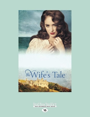 The The Wife's Tale by Christine Wells