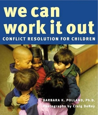 We Can Work it Out: Conflict Resolution for Children book