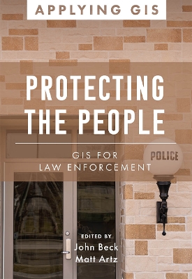 Protecting the People: GIS for Law Enforcement book