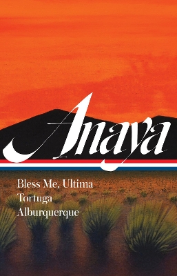 Rudolfo Anaya: Bless Me, Ultima, Tortuga, Alburquerque by Rudolfo Anaya