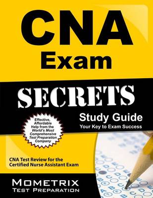 CNA Exam Secrets Study Guide: CNA Test Review for the Certified Nurse Assistant Exam book