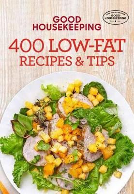 Good Housekeeping 400 Low-Fat Recipes & Tips book