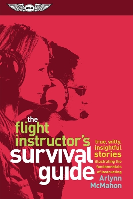 Flight Instructor's Survival Guide book