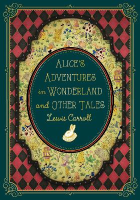 Alice's Adventures in Wonderland and Other Tales: Volume 9 book