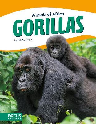 Animals of Africa: Gorillas by Tammy Gagne