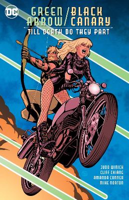 Green Arrow/Black Canary: Till Death Do They Part by Judd Winick