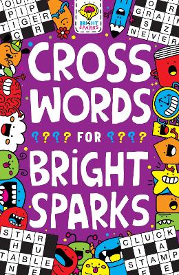 Crosswords for Bright Sparks: Ages 7 to 9 book