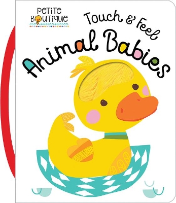 Petite Boutique Touch and Feel Baby Animals book