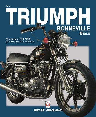 The Triumph Bonneville Bible (59-88) by Peter Henshaw