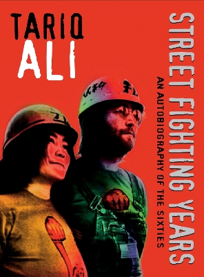 Street-Fighting Years by Tariq Ali