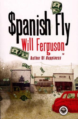 Spanish Fly by Will Ferguson