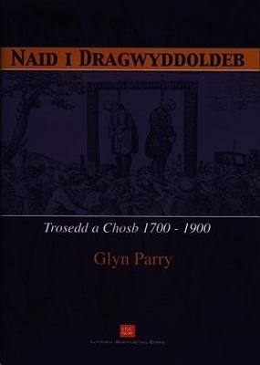 Naid i Dragwyddoldeb - Trosedd a Chosb 1700-1900 book