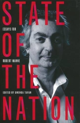 State Of The Nation: Essays For Robert Manne book