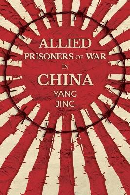 Allied Prisoners of War in China book