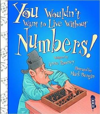 You Wouldn't Want To Live Without Numbers! book