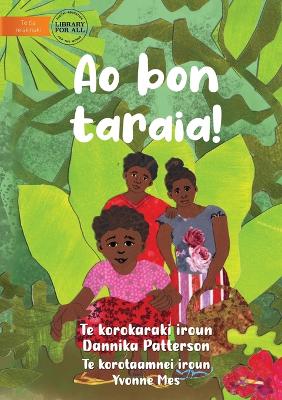 Look At That! - Ao bon taraia! (Te Kiribati) by Dannika Patterson
