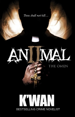 Animal 2: The Omen by K'Wan