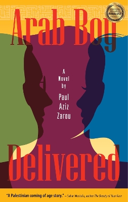 Arab Boy Delivered: A Palestinian-American Comes of Age book