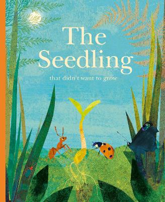 The Seedling That Didn't Want to Grow book