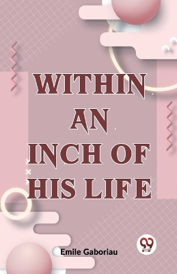 Within an Inch of His Life book