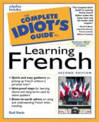 The Complete Idiot's Guide to Learning French by Gail Stein