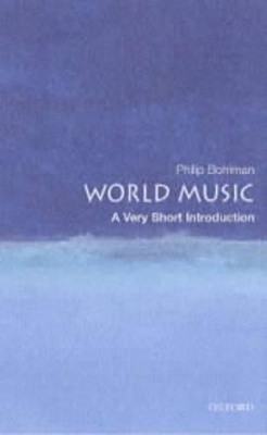 World Music: A Very Short Introduction by Philip V. Bohlman