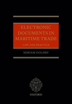 Electronic Documents in Maritime Trade by Miriam Goldby