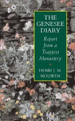 Genesee Diary by Henri J. M. Nouwen