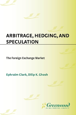 Arbitrage, Hedging, and Speculation by Ephraim Clark