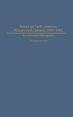 Books on Early American History and Culture, 1981-1985 book