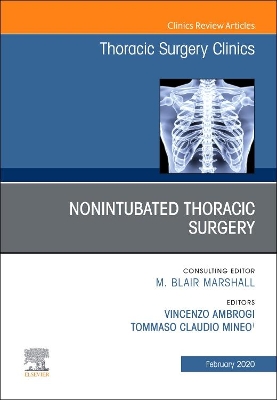 Nonintubated Thoracic Surgery, An Issue of Thoracic Surgery Clinics: Volume 30-1 book