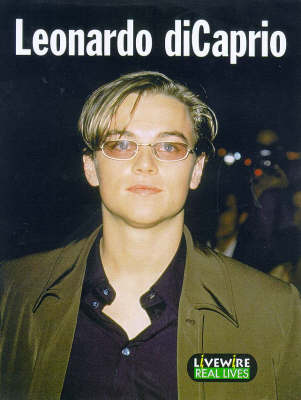 Livewire Real Lives Leonardo Di Caprio book