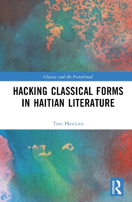 Hacking Classical Forms in Haitian Literature book