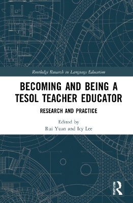 Becoming and Being a TESOL Teacher Educator: Research and Practice book