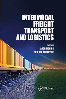 Intermodal Freight Transport and Logistics by Jason Monios