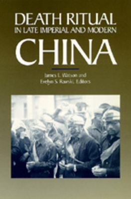 Death Ritual in Late Imperial and Modern China book