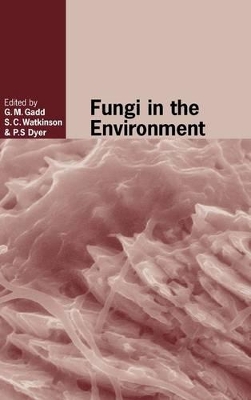 The Fungi in the Environment by Sarah C. Watkinson
