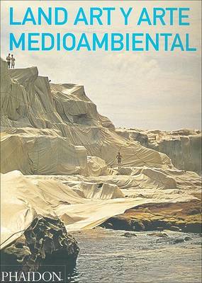Land Art Y Arte Medioambiental (Land and Environmental Art) (Spanish Edition) by Jeffrey Kastner