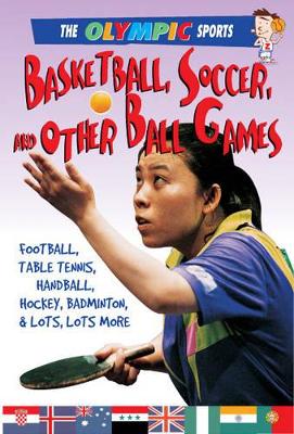 Basketball, Soccer, and Other Ball Games book