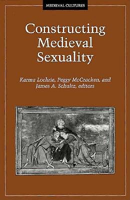 Constructing Medieval Sexuality book