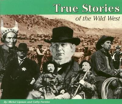 True Stories: The Wild West book