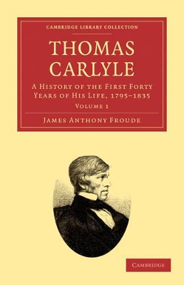 Thomas Carlyle by James Anthony Froude